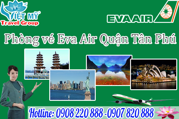 Phòng vé máy bay Eva Air quận Tân Phú