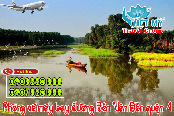 vé máy bay đường Bến Vân Đồn quận 4