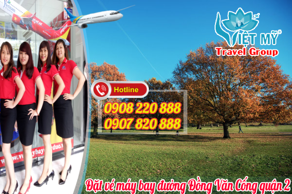 vé máy bay đường Đồng Văn Cống quận 2