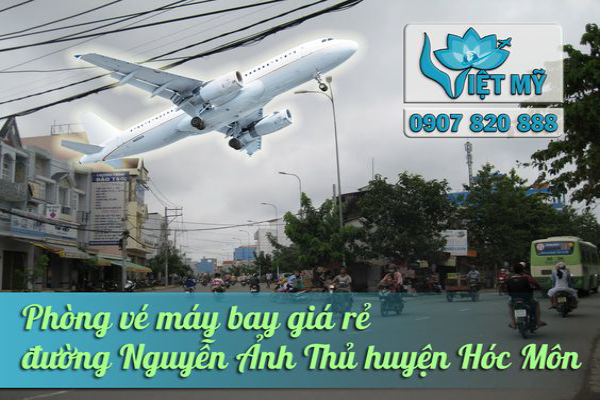 vé máy bay đường Nguyễn Ảnh Thủ huyện Hóc Môn