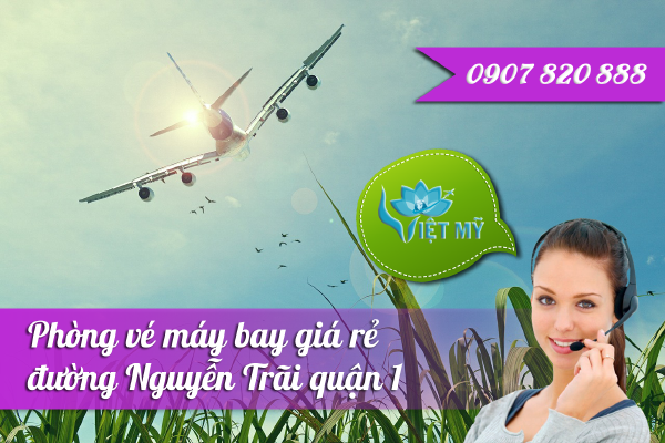 vé máy bay đường Nguyễn Trãi quận 1