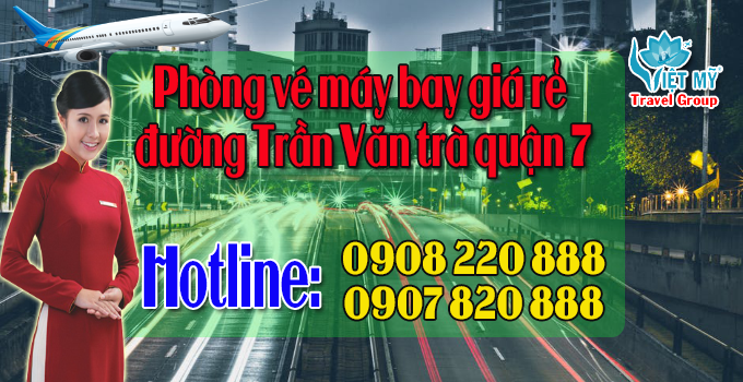 vé máy bay đường Trần Văn Trà quận 7