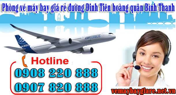 vé máy bay đường Đinh Tiên Hoàng quận Bình Thạnh