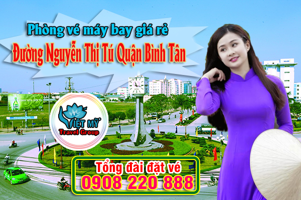 vé máy bay đường Nguyễn Thị Tú quận Bình Tân