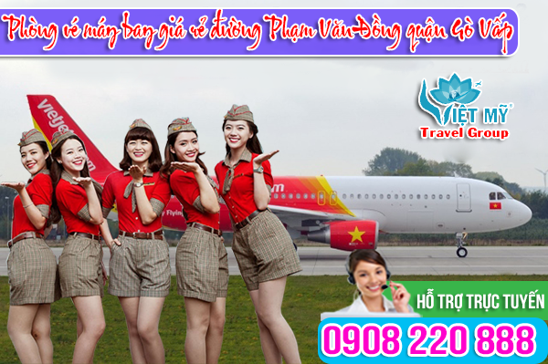 vé máy bay đường Phạm Văn Đồng quận Gò Vấp