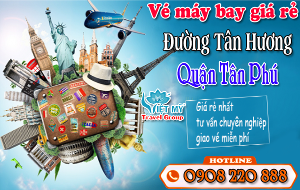 vé máy bay đường Tân Hương quận Tân Phú