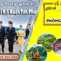 Vé máy bay giá rẻ đường kênh Mười Chín Tháng Năm Quận Tân Phú- Việt Mỹ 
