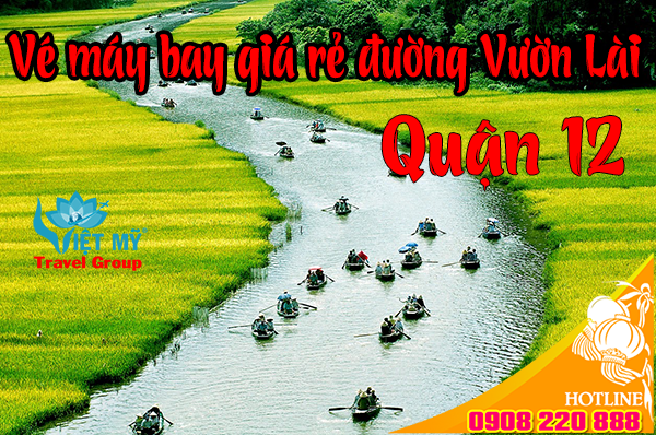 Vé máy bay giá rẻ đường Vườn Lài quận 12 - Việt Mỹ