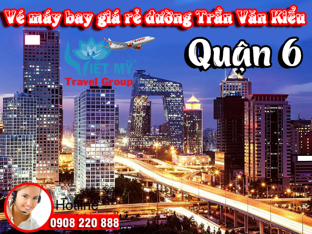 Vé máy bay giá rẻ đường Trần Văn Kiểu quận 6- Việt Mỹ