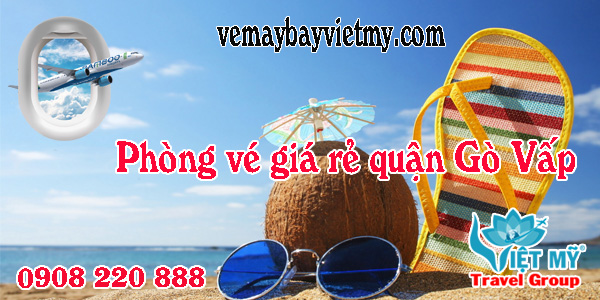 Vé máy bay giá rẻ đường Nguyễn Thái Sơn quận Gò Vấp - Việt Mỹ