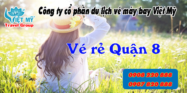 Vé máy bay giá rẻ đường Bến Phú Định quận 8 - Việt Mỹ