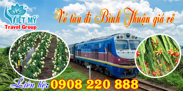 Vé tàu hỏa đi Bình Thuận giá rẻ