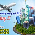 Giá vé máy bay đi Mỹ tháng 5