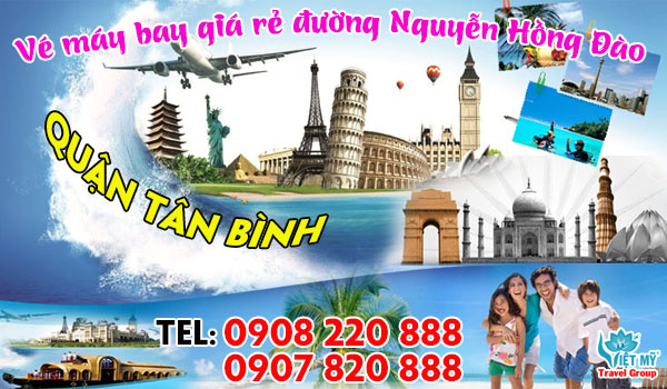 Vé máy bay giá rẻ đường Nguyễn Hồng Đào quận Tân Bình - Việt Mỹ