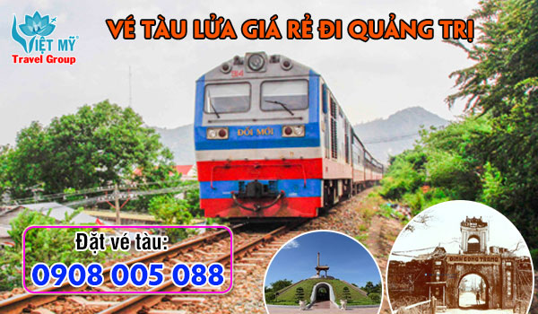  Vé tàu lửa giá rẻ đi Quảng Trị