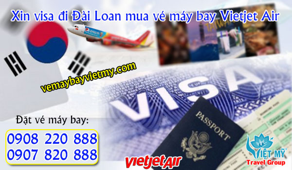 Xin visa đi Đài Loan mua vé máy bay Vietjet Air