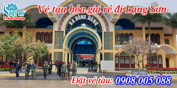 Vé tàu hỏa giá rẻ đi Lạng Sơn
