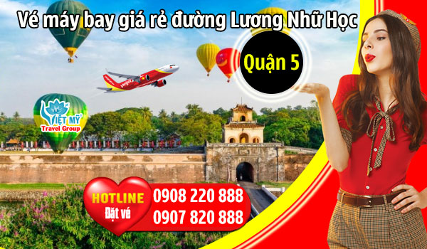 Vé máy bay giá rẻ đường Lương Nhữ Học quận 5 - Việt Mỹ