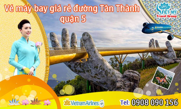 Vé máy bay giá rẻ đường Tân Thành quận 5 - Việt Mỹ