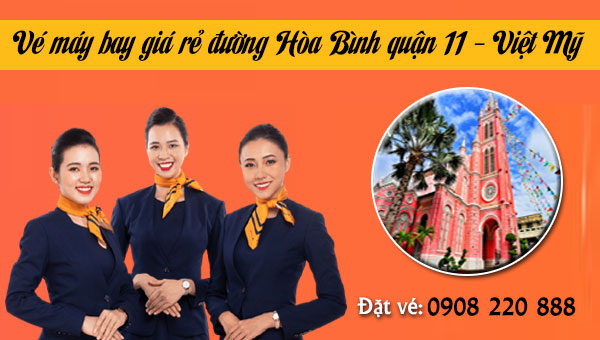 Vé máy bay giá rẻ đường Hòa Bình quận 11 - Việt Mỹ