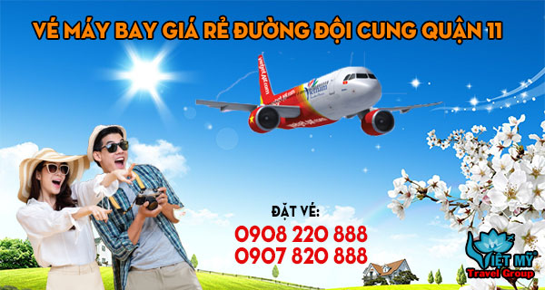 Vé máy bay giá rẻ đường Đội Cung quận 11 - Việt Mỹ