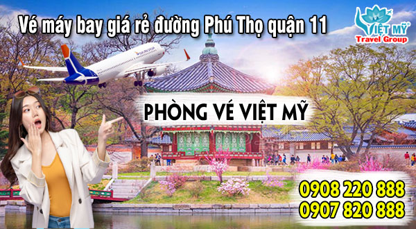 Vé máy bay giá rẻ đường Phú Thọ quận 11   Việt Mỹ