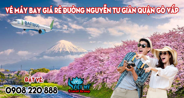 Vé máy bay giá rẻ đường Nguyễn Tư Giản quận Gò Vấp - Việt Mỹ
