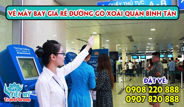 Vé máy bay giá rẻ đường Gò Xoài quận Bình Tân - Việt Mỹ