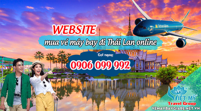 Mua vé máy bay đi Thái Lan trên Website online uy tín