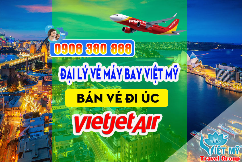 Mua vé máy bay đi Úc của hãng hàng không Vietjet Air tại Việt Mỹ
