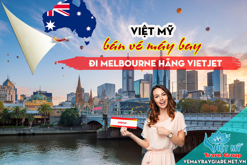 Mua vé máy bay đi Melbourne hãng Vietjet tại Việt Mỹ