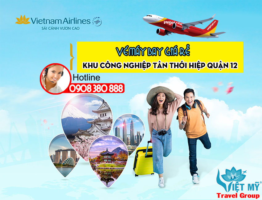 Cùng Việt Mỹ mua vé máy bay giá rẻ tại Quận 12 tại khu công nghiệp Tân Thới Hiệp Viet-my-may14