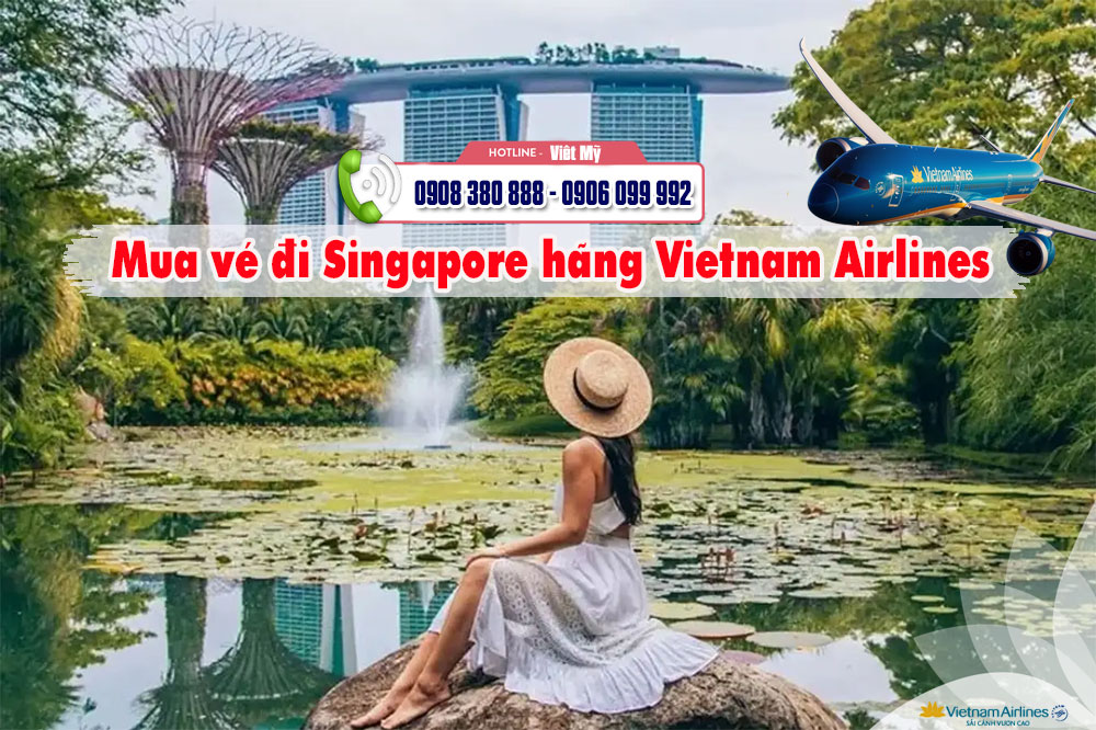 Địa chỉ mua vé đi Singapore hãng Vietnam Airlines
