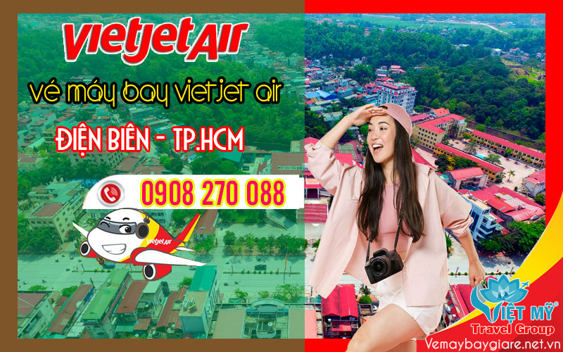 Bay bằng hãng Vietjet Air từ Điện Biên về Tp.Hồ Chí Minh