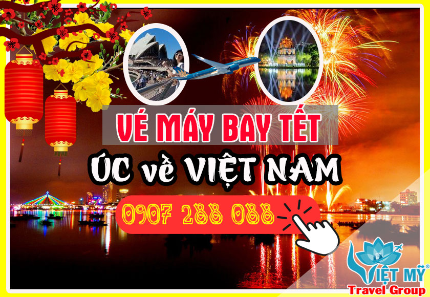 Mua vé Tết từ Úc về Việt Nam đặt vé tại Việt Mỹ