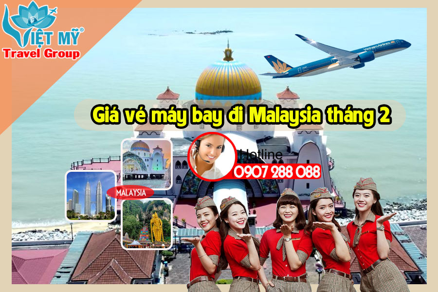 Đi Malaysia vào tháng 2 thì giá vé máy bay là bao nhiêu