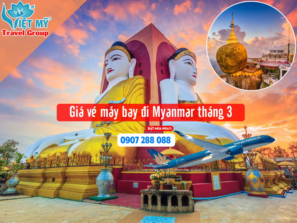 Giá vé máy bay đi Myanmar tháng 3 bao nhiêu tiền?
