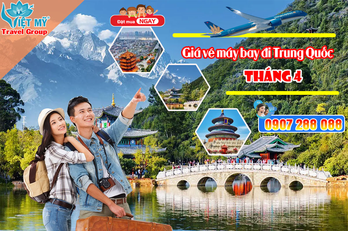 Giá vé máy bay đi Trung Quốc tháng 4