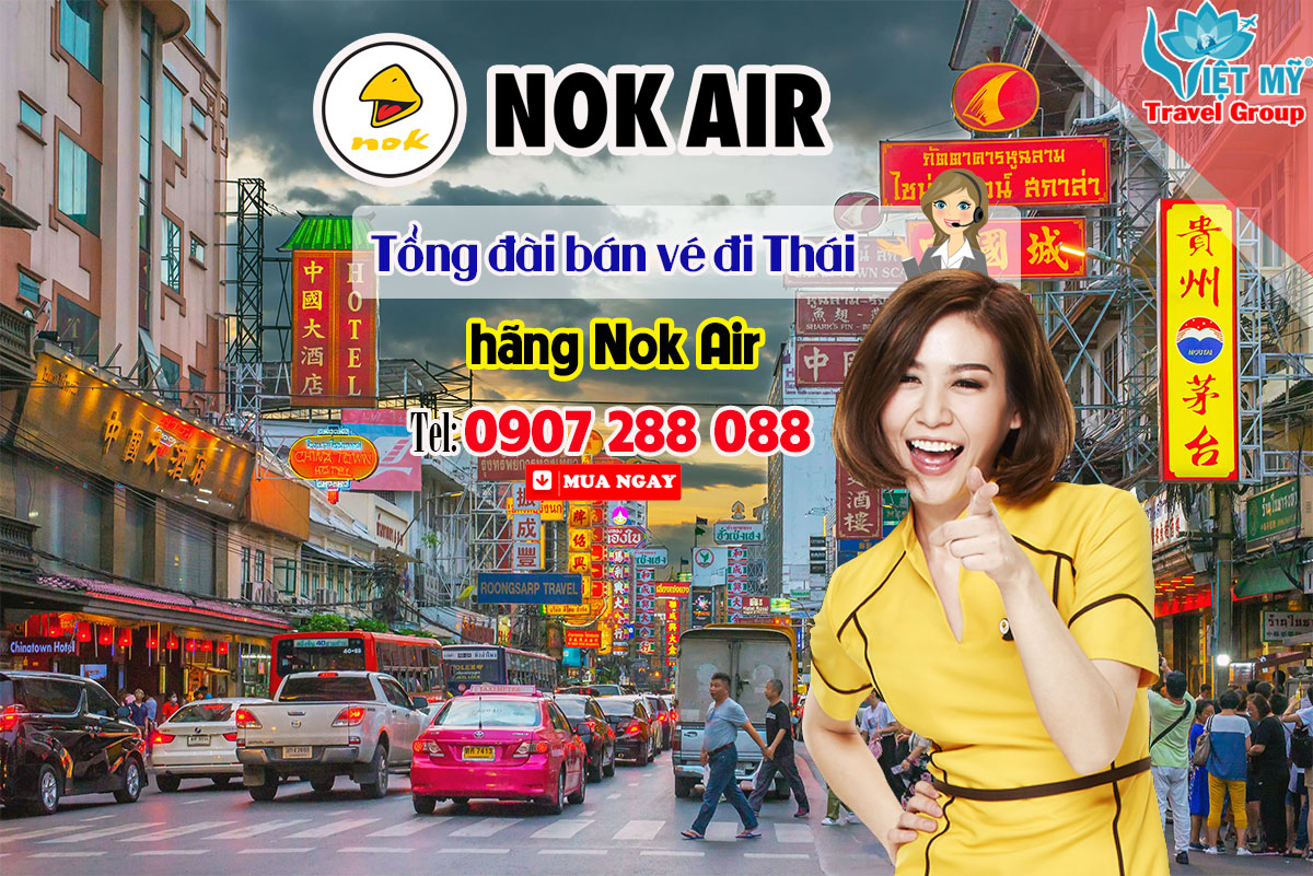 Tổng đài bán vé đi Thái hãng Nok Air tại Việt Nam