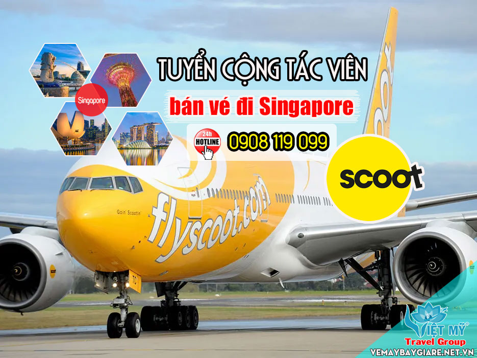 Tuyển cộng tác viên bán vé đi Singapore hãng Scoot Air