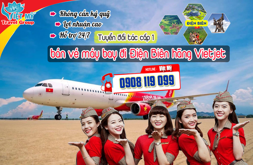 Tuyển đối tác cấp 1 bán vé máy bay đi Điện Biên hãng Vietjet