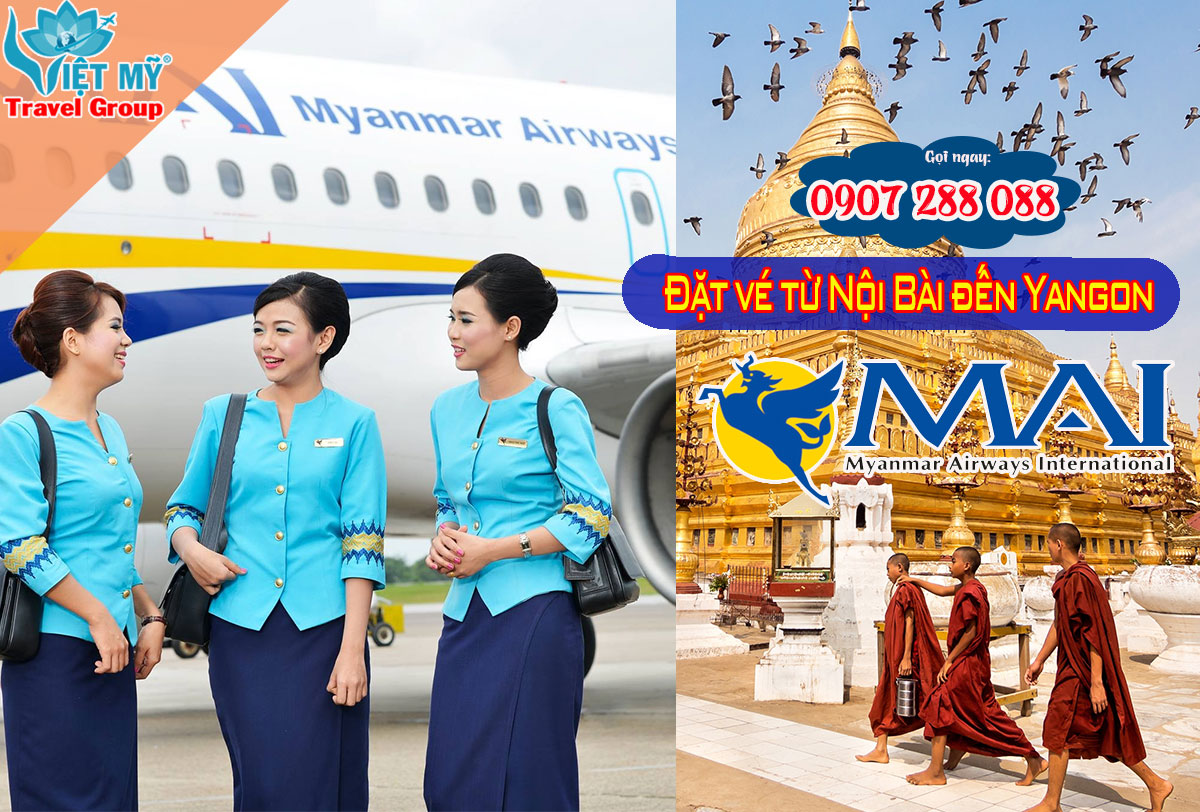 Đặt vé từ Nội Bài đến Yangon bay hãng Myanmar Airways