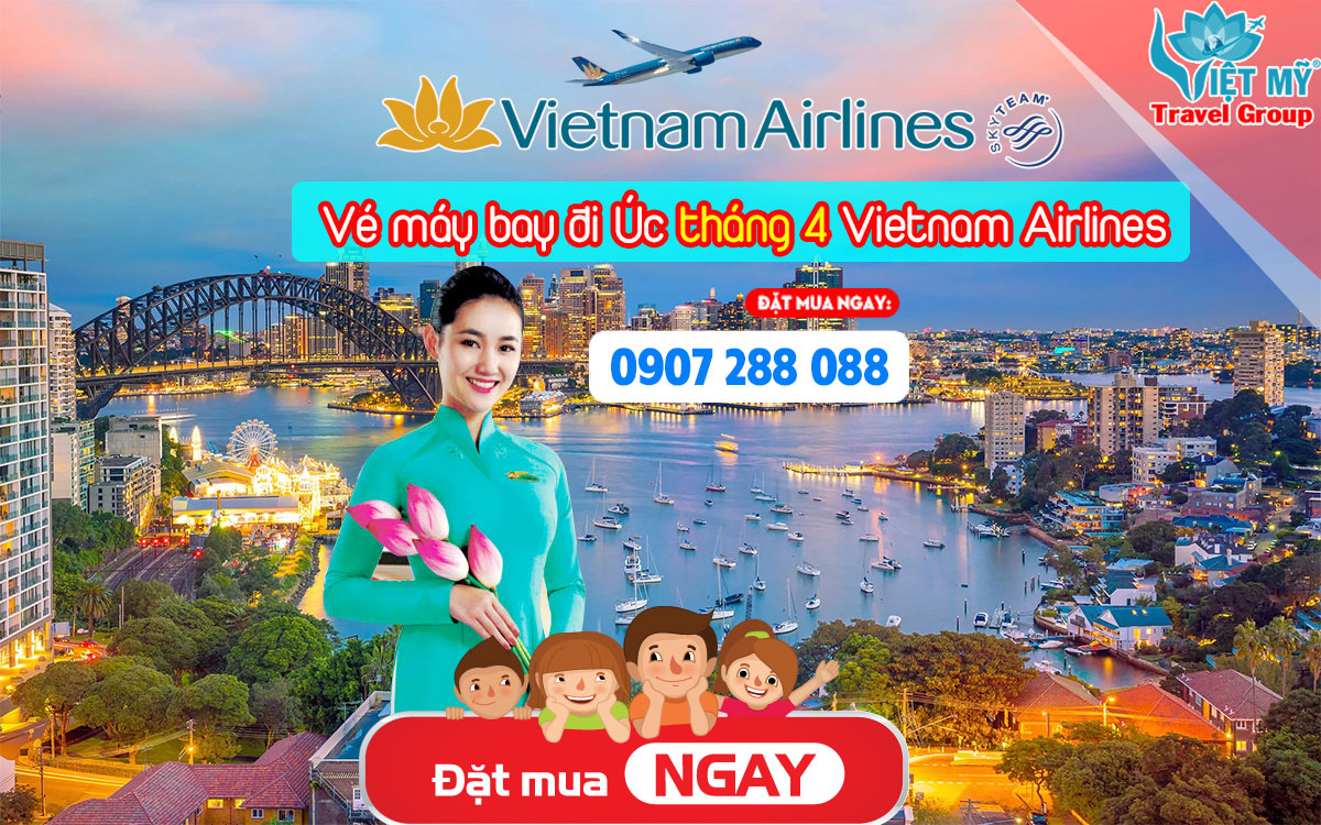 Vé máy bay đi Úc tháng 4 Vietnam Airlines
