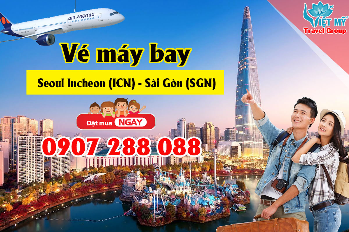 Vé máy bay Seoul, Incheon (ICN) - Sài Gòn (SGN)Vé máy bay Seoul, Incheon (ICN) - Sài Gòn (SGN)