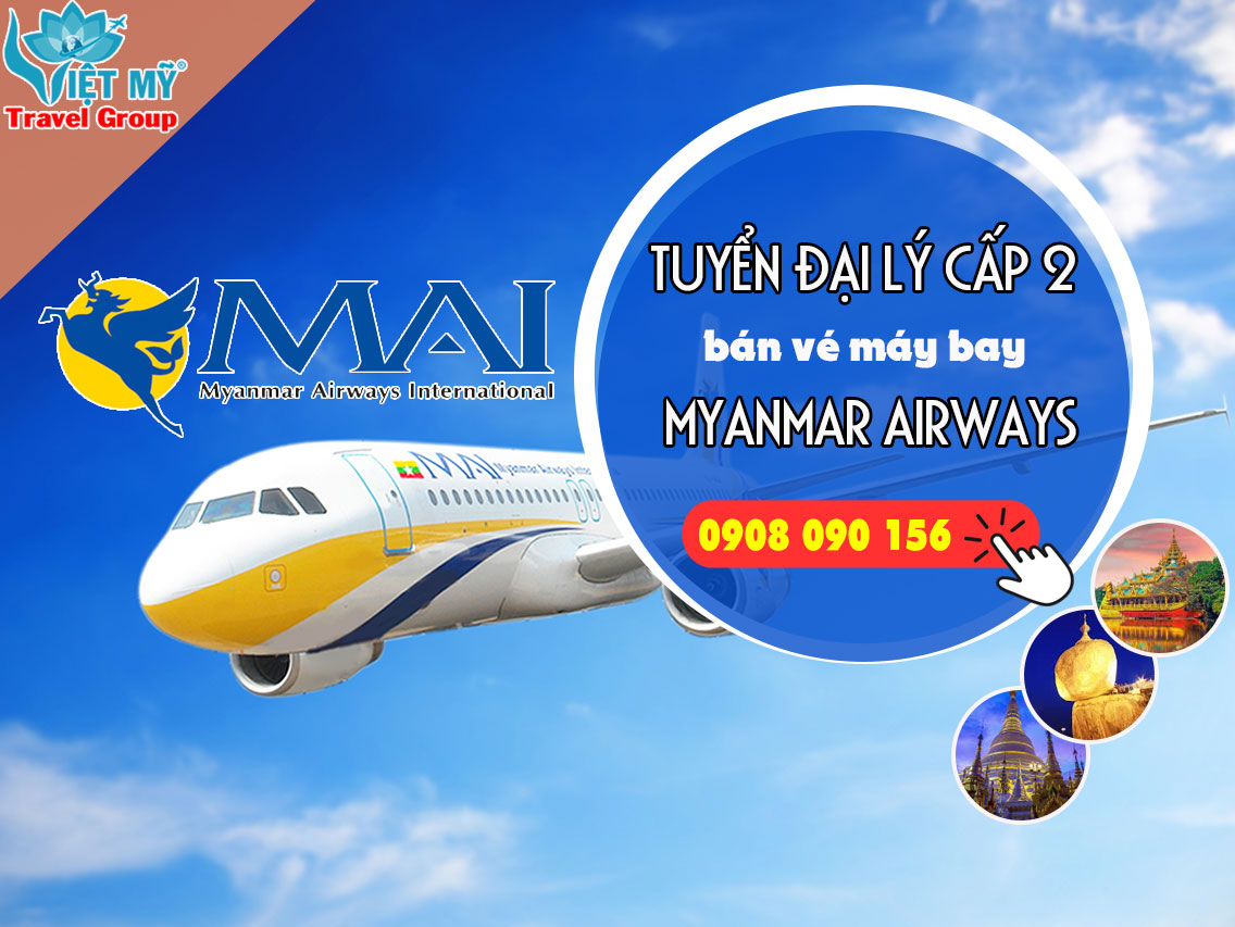 Tuyển đại lý cấp 2 bán vé máy bay Myanmar Airways