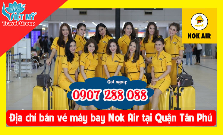 Địa chỉ bán vé máy bay Nok Air tại Quận Tân Phú