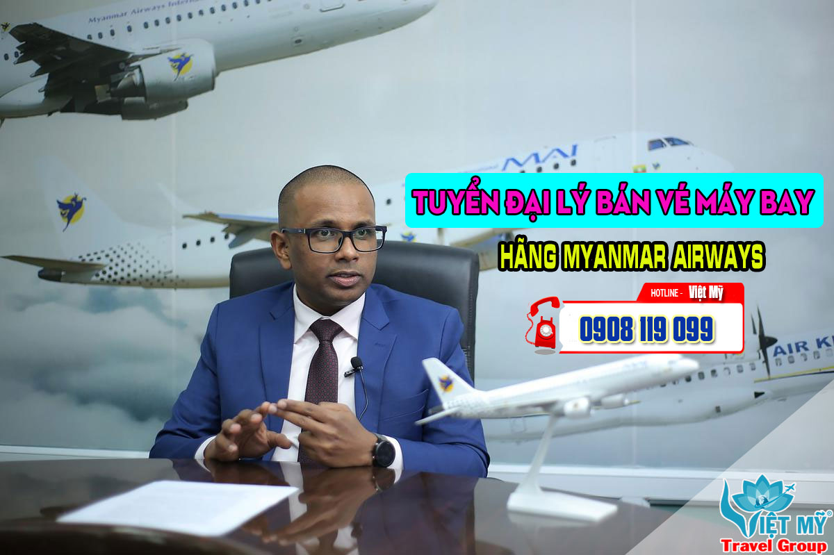 Tuyển đại lý bán vé máy bay hãng Myanmar Airways