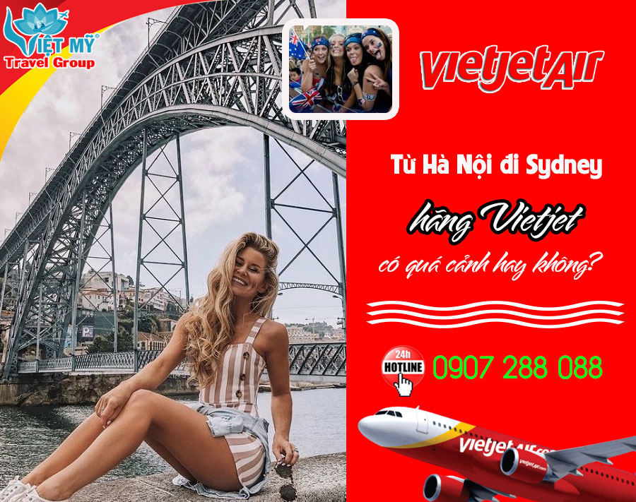 Từ Hà Nội đi Sydney hãng Vietjet có quá cảnh hay không?