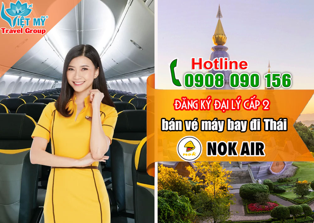Đăng ký đại lý cấp 2 bán vé máy bay đi Thái hãng Nok Air