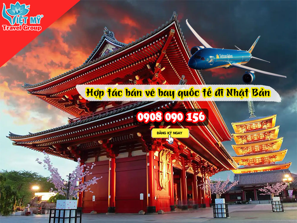 Hợp tác bán vé bay quốc tế đi Nhật Bản với đại lý Việt Mỹ